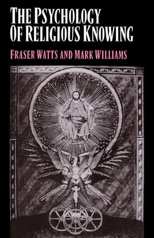 The Psychology of Religious Knowing de Fraser Watts