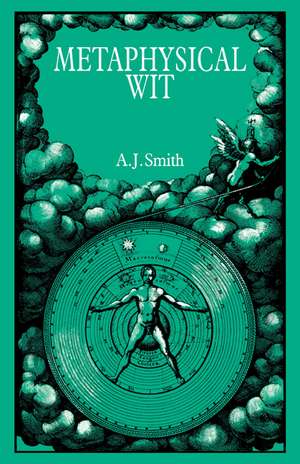 Metaphysical Wit de A. J. Smith