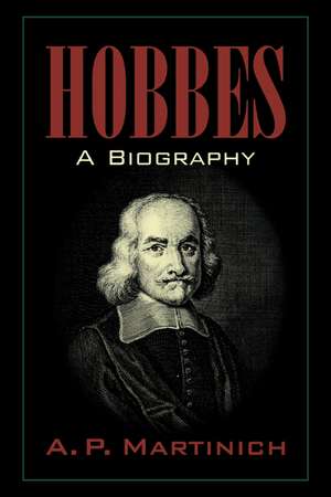 Hobbes: A Biography de A. P. Martinich