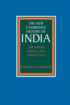 The Indian Princes and their States de Barbara N. Ramusack