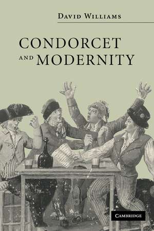 Condorcet and Modernity de David Williams