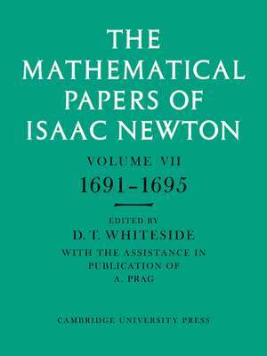 The Mathematical Papers of Isaac Newton: Volume 7, 1691–1695 de Isaac Newton