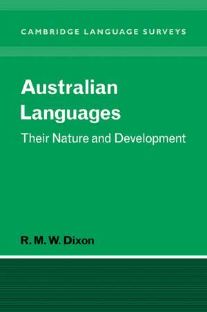 Australian Languages: Their Nature and Development de R. M. W. Dixon