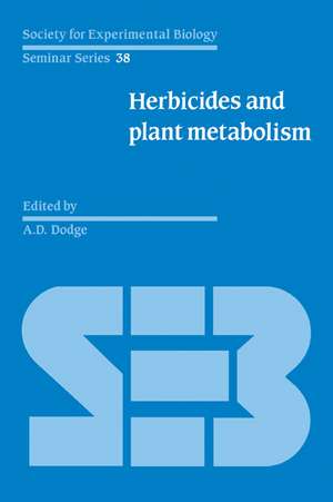 Herbicides and Plant Metabolism de A. D. Dodge