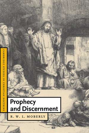 Prophecy and Discernment de R. W. L. Moberly