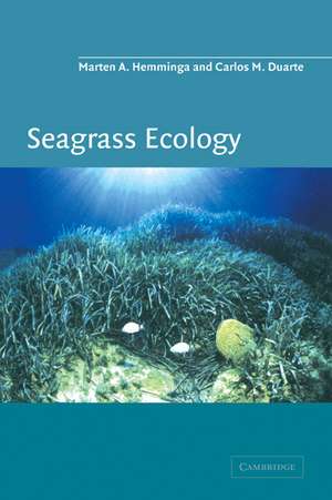 Seagrass Ecology de Marten A. Hemminga