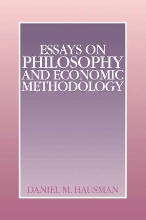 Essays on Philosophy and Economic Methodology de Daniel M. Hausman