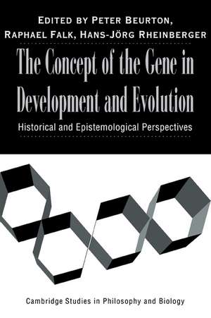 The Concept of the Gene in Development and Evolution: Historical and Epistemological Perspectives de Peter J. Beurton