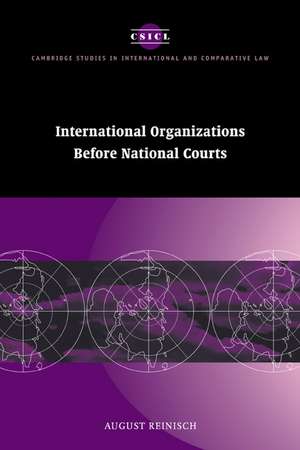 International Organizations before National Courts de August Reinisch