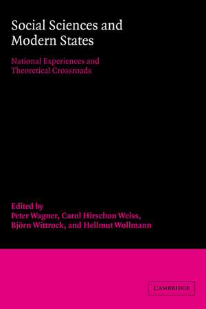 Social Sciences and Modern States: National Experiences and Theoretical Crossroads de Peter Wagner