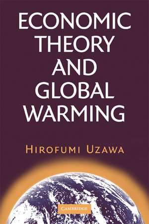 Economic Theory and Global Warming de Hirofumi Uzawa