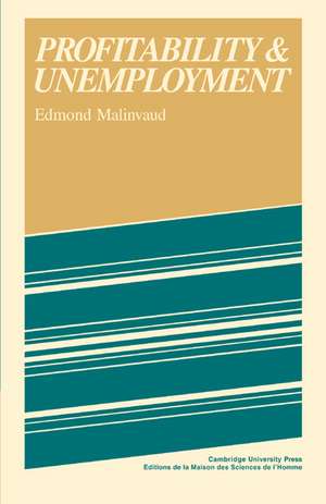 Profitability and Unemployment de Edmond Malinvaud