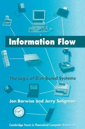 Information Flow: The Logic of Distributed Systems de Jon Barwise