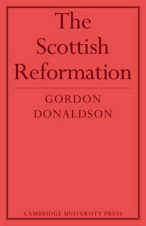 The Scottish Reformation de Donaldson