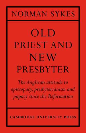 Old Priest and New Presbyter de Norman Sykes