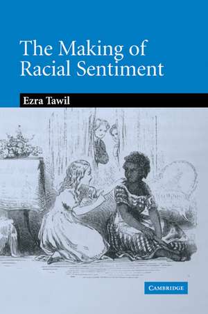 The Making of Racial Sentiment: Slavery and the Birth of The Frontier Romance de Ezra Tawil