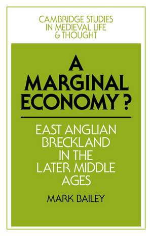 A Marginal Economy?: East Anglian Breckland in the Later Middle Ages de Mark Bailey