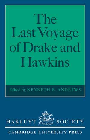 The Last Voyage of Drake and Hawkins de Kenneth R. Andrews