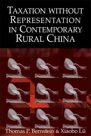 Taxation without Representation in Contemporary Rural China de Thomas P. Bernstein