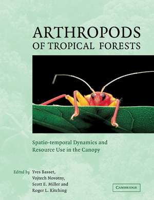 Arthropods of Tropical Forests: Spatio-Temporal Dynamics and Resource Use in the Canopy de Yves Basset