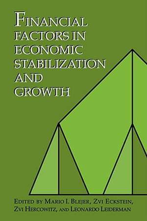 Financial Factors in Economic Stabilization and Growth de Mario I. Blejer