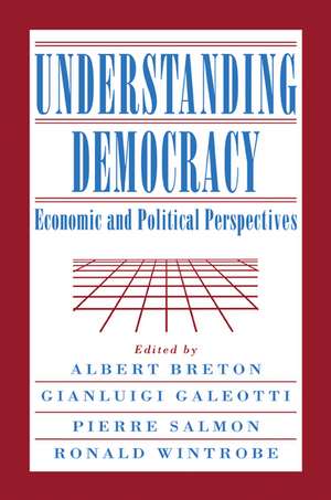 Understanding Democracy: Economic and Political Perspectives de Albert Breton