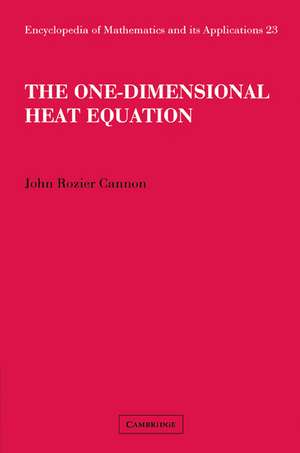 The One-Dimensional Heat Equation de John Rozier Cannon