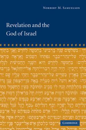 Revelation and the God of Israel de Norbert M. Samuelson