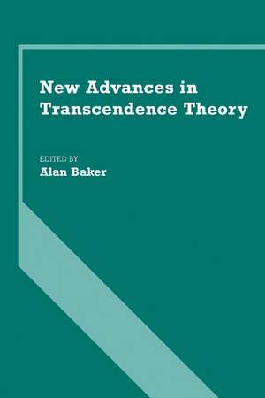 New Advances in Transcendence Theory de Alan Baker