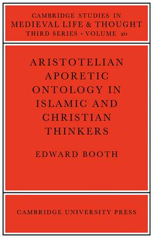 Aristotelian Aporetic Ontology in Islamic and Christian Thinkers de Edward Booth