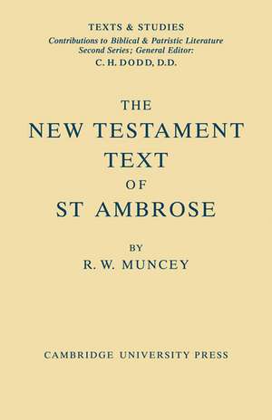 The New Testament Text of Saint Ambrose de R. W. Muncey