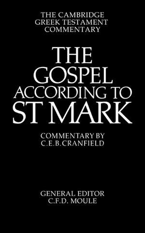 The Gospel according to St Mark: An Introduction and Commentary de C. E. B. Cranfield