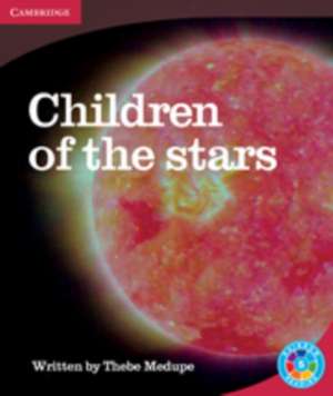 Children of the Stars: Earth and Beyond de R. Medupe