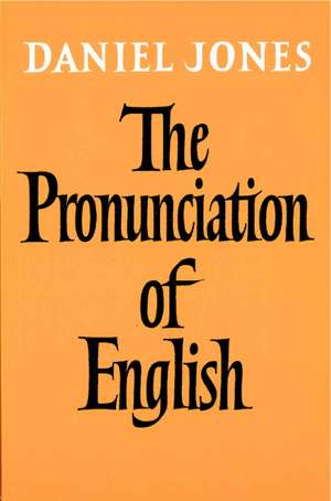 The Pronunciation of English de Daniel Jones