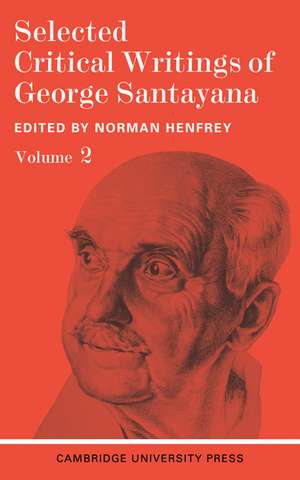 Selected Critical Writings Vol 2 de Santayana