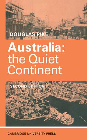 Australia: The Quiet Continent de Douglas Pike