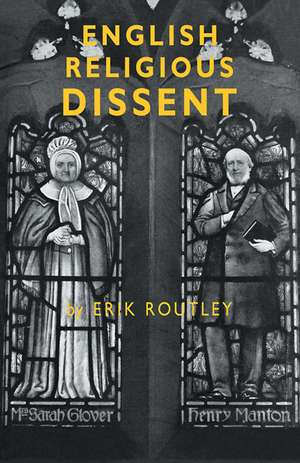 English Religious Dissent de Erik Routley