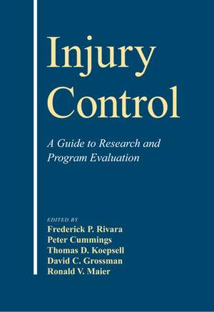 Injury Control: A Guide to Research and Program Evaluation de Frederick P. Rivara