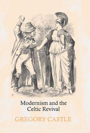 Modernism and the Celtic Revival de Gregory Castle