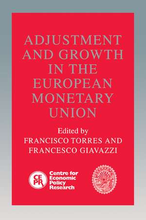 Adjustment and Growth in the European Monetary Union de Francisco Torres