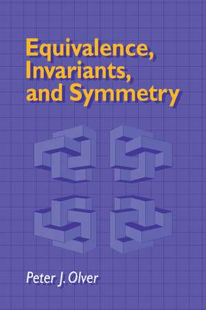 Equivalence, Invariants and Symmetry de Peter J. Olver