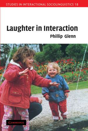 Laughter in Interaction de Phillip Glenn