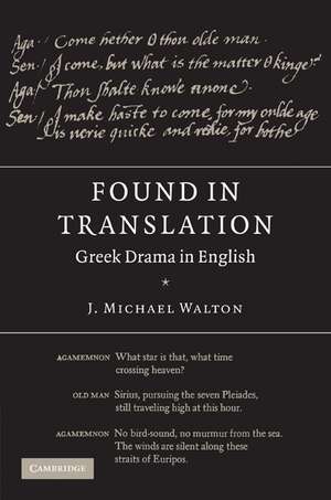 Found in Translation: Greek Drama in English de J. Michael Walton