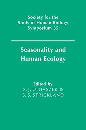 Seasonality and Human Ecology de S. J. Ulijaszek