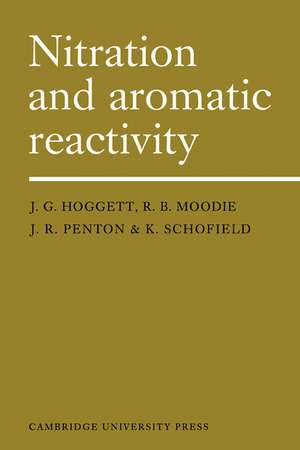 Nitration and Aromatic Reactivity de J. G. Hoggett