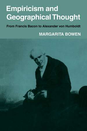 Empiricism and Geographical Thought: From Francis Bacon to Alexander von Humbolt de Margarita Bowen