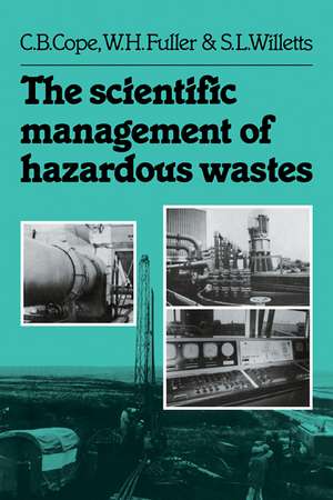 The Scientific Management of Hazardous Wastes de C. B. Cope