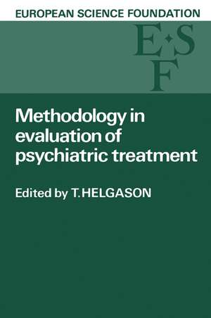 Methodology in Evaluation of Psychiatric Treatment: Proceedings of a Workshop Held in Vienna 10–13 June 1981 de T. Helgason