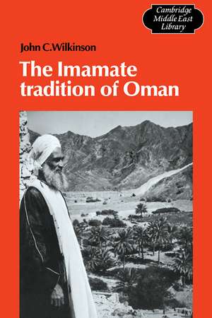 The Imamate Tradition of Oman de John Craven Wilkinson