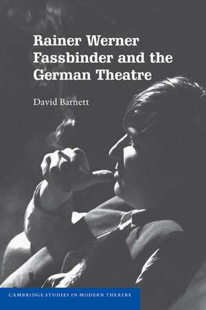 Rainer Werner Fassbinder and the German Theatre de David Barnett